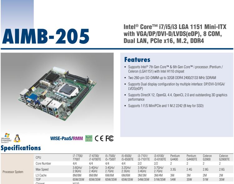 研華AIMB-205 適配Intel? 第6/7代 Core? i 處理器，搭載H110芯片組。高性價(jià)比，擁有豐富的擴(kuò)展接口，穩(wěn)定可靠。