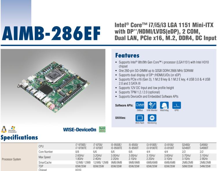 研華AIMB-286EF 適配Intel 第8/9代 Core i 處理器，搭載Intel H310芯片組。擁有1個PCIe x16插槽。超薄設計，接口豐富，是高端應用中的高性價比方案。